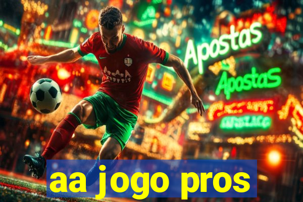 aa jogo pros