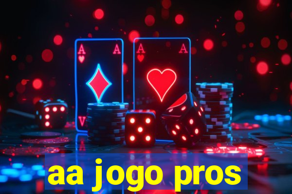 aa jogo pros