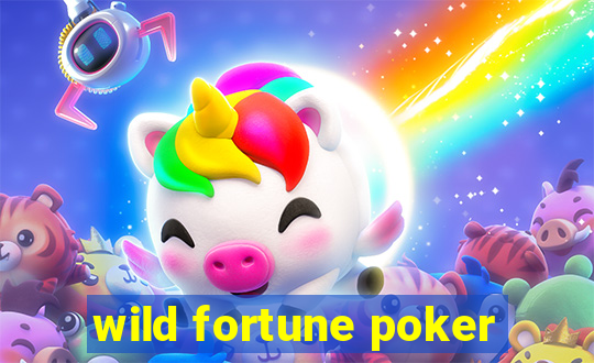 wild fortune poker