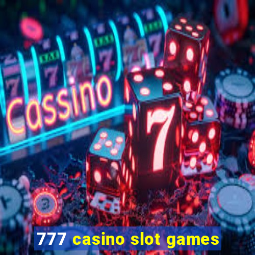 777 casino slot games