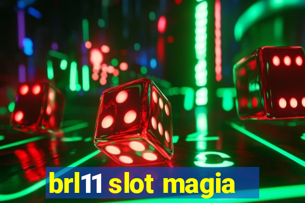 brl11 slot magia