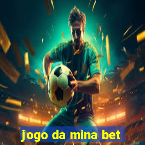 jogo da mina bet