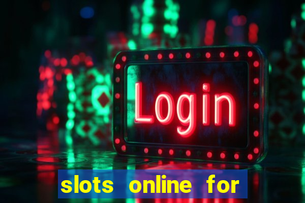 slots online for real money