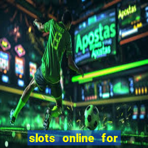 slots online for real money