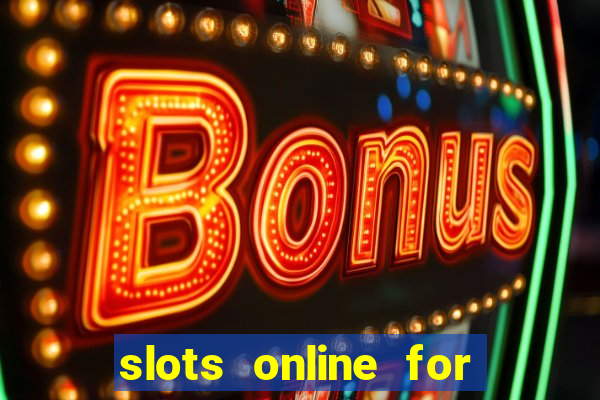 slots online for real money