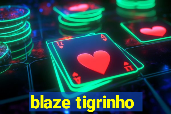 blaze tigrinho