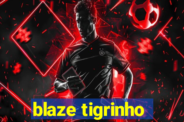 blaze tigrinho