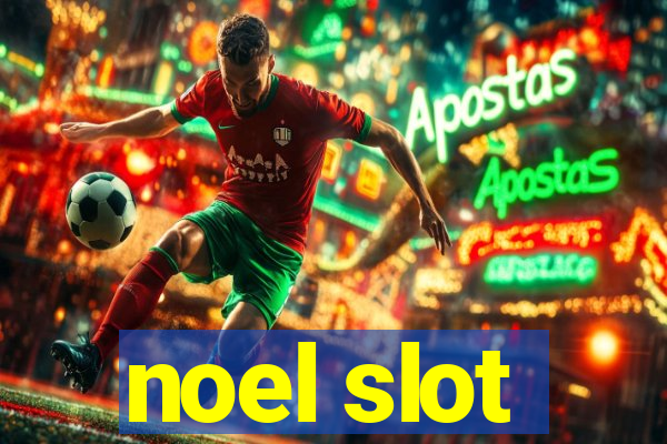 noel slot