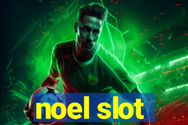 noel slot