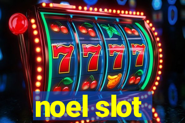 noel slot