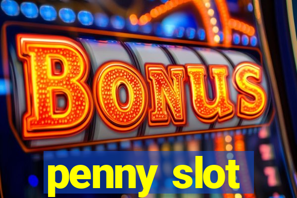 penny slot