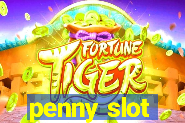 penny slot