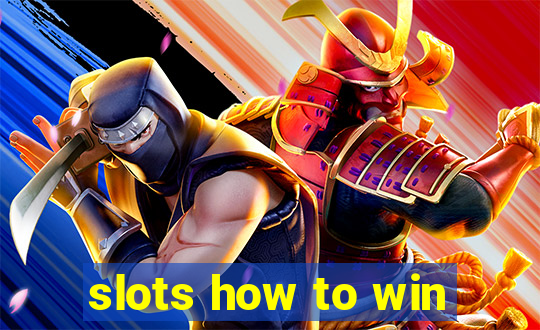 slots how to win