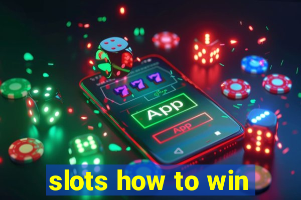 slots how to win