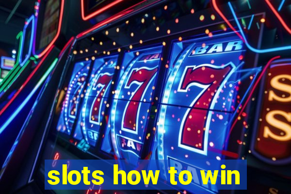 slots how to win