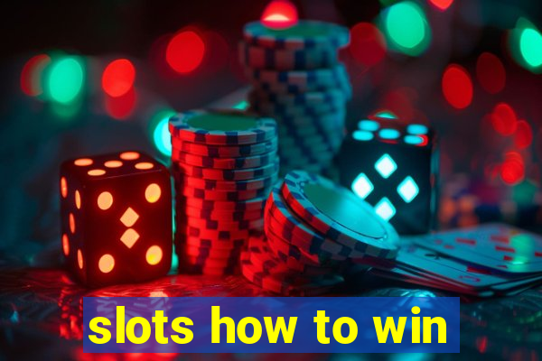 slots how to win