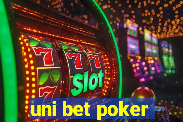 uni bet poker