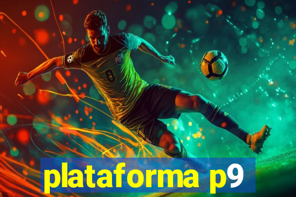 plataforma p9