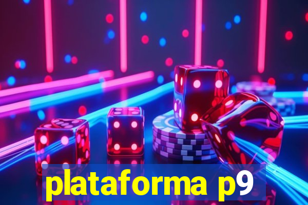 plataforma p9