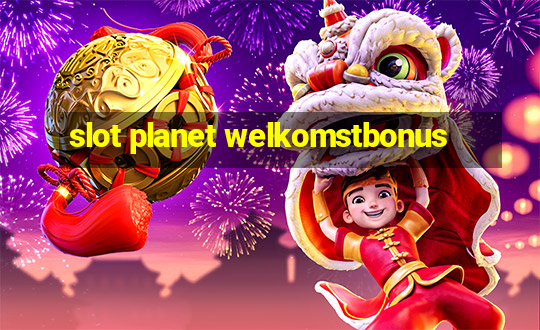 slot planet welkomstbonus