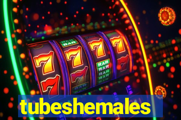 tubeshemales