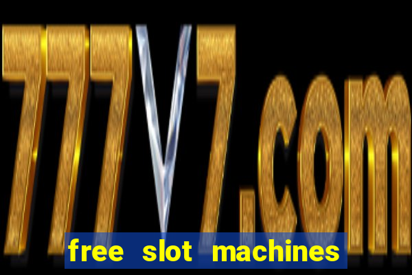 free slot machines no downloading