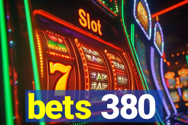 bets 380