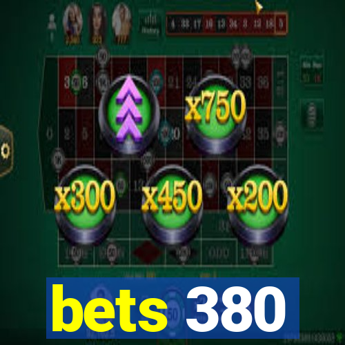 bets 380