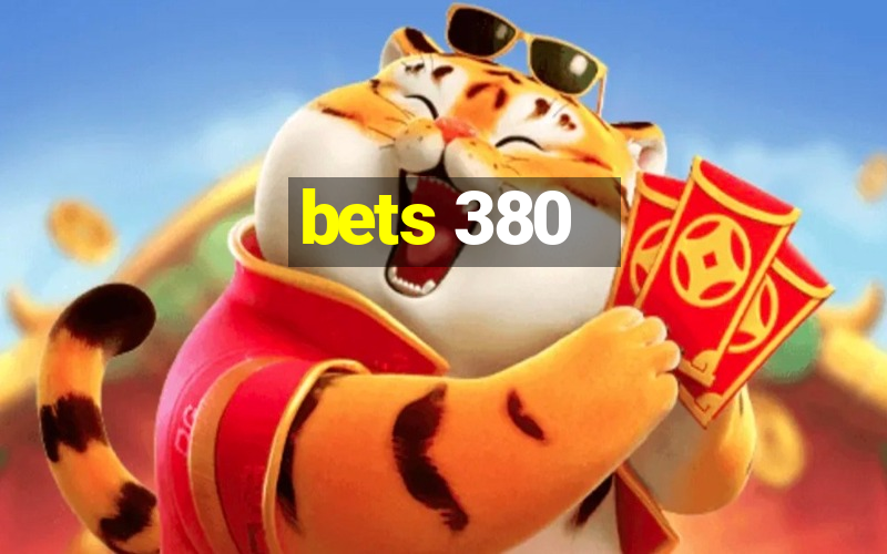 bets 380