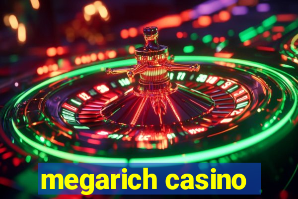 megarich casino