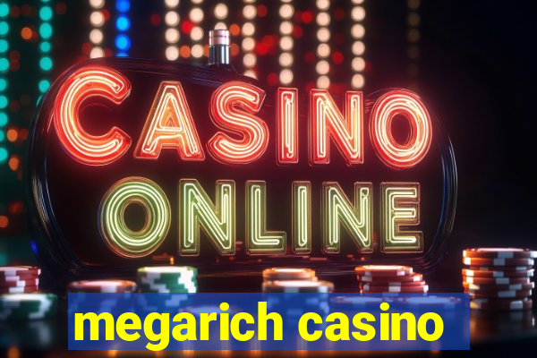 megarich casino