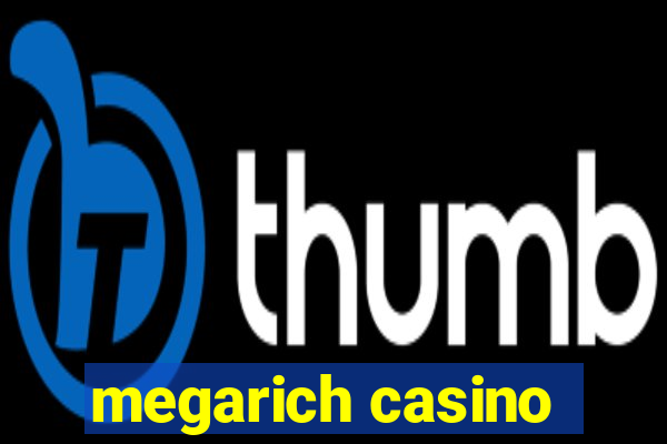 megarich casino