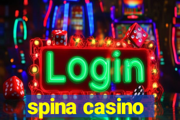 spina casino