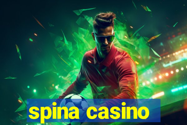 spina casino