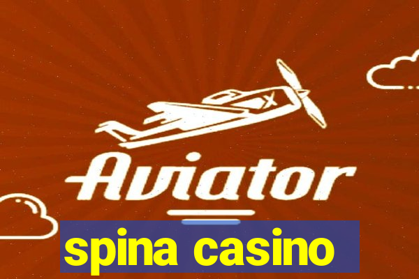 spina casino