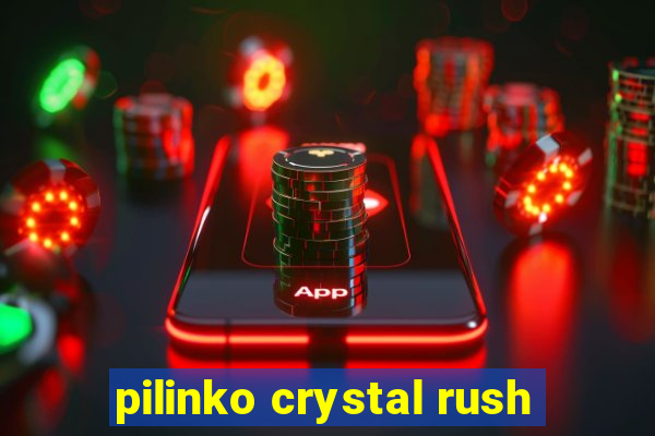 pilinko crystal rush