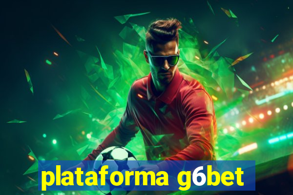 plataforma g6bet