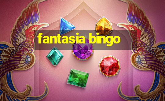 fantasia bingo