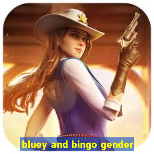 bluey and bingo gender