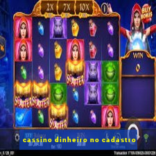 cassino dinheiro no cadastro