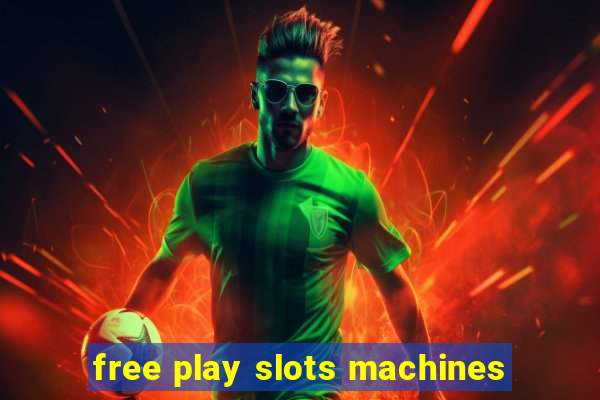 free play slots machines