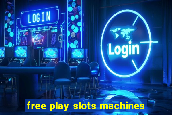 free play slots machines