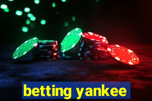 betting yankee