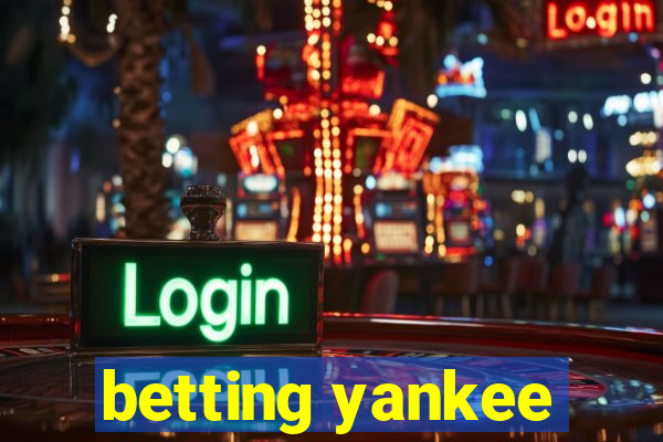 betting yankee