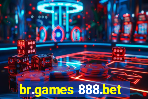 br.games 888.bet