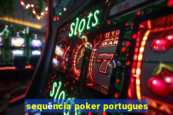 sequência poker portugues