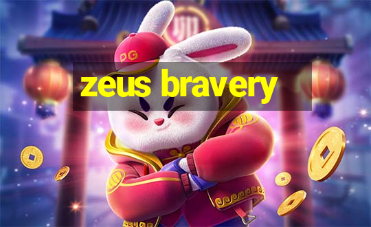 zeus bravery