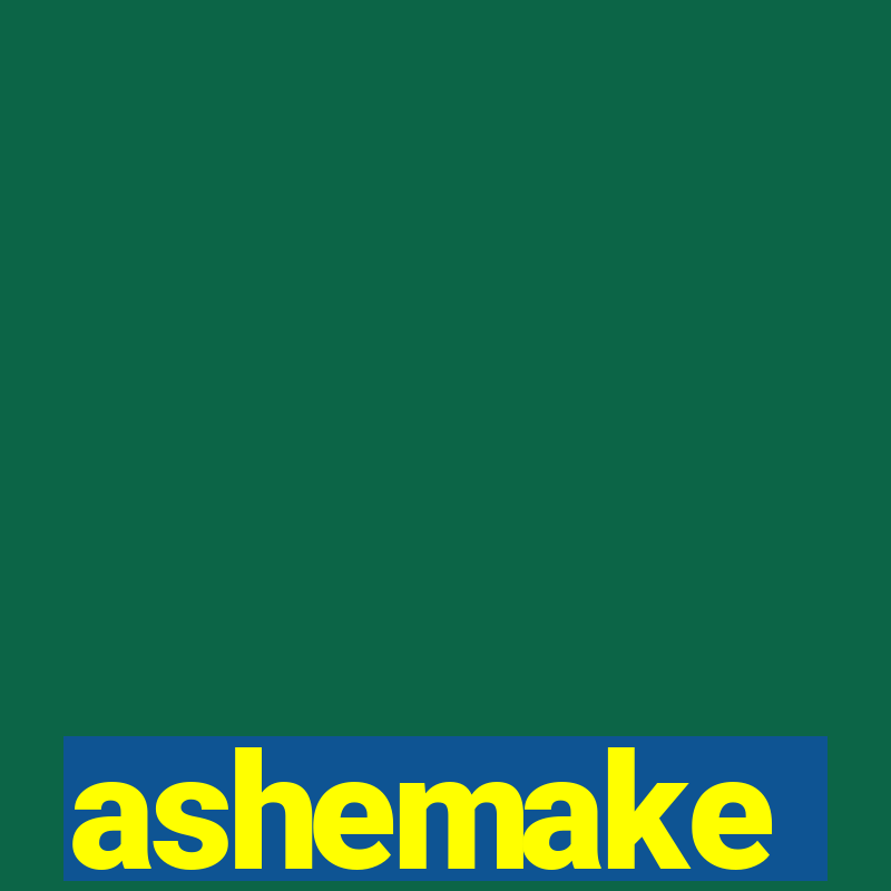 ashemake