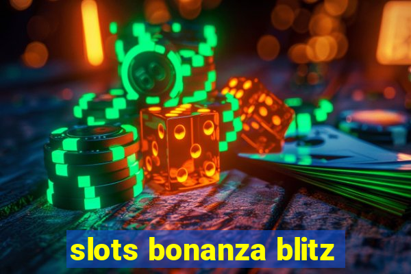 slots bonanza blitz