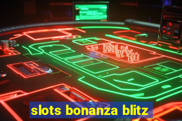 slots bonanza blitz